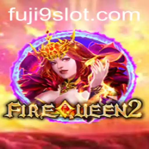 FireQueen2: Exploring the Enchanting Realm of FUJI9